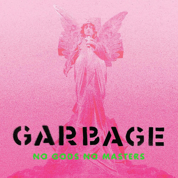 the album cover for Garbage - No Gods No Masters [Neon Green LP]