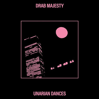 the album cover for Drab Majesty - Unarian Dances (Uk)
