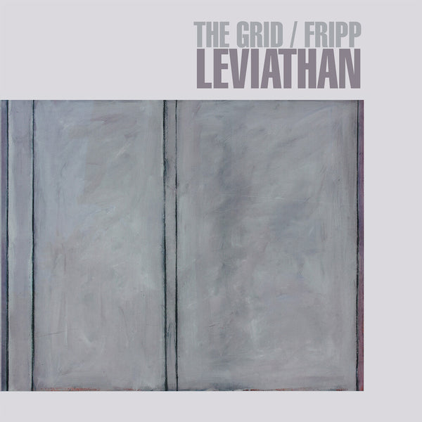 the album cover for Grid / Fripp - Leviathan (Tgv) (Uk)