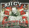 the album cover for Juicy J - Hustle Till I Die