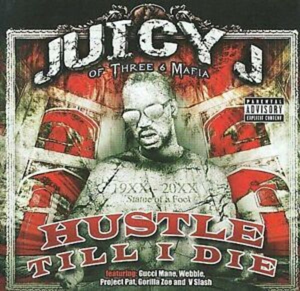 the album cover for Juicy J - Hustle Till I Die