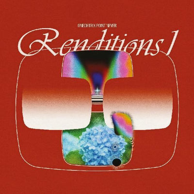 the album cover for Oneohtrix Point Never - Renditions I [RSD Black Friday 2021]