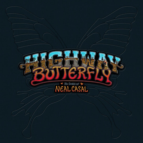 the album cover for Various Artists - Highway Butterfly: The Songs Of Neal Casal [5LP Box Set]