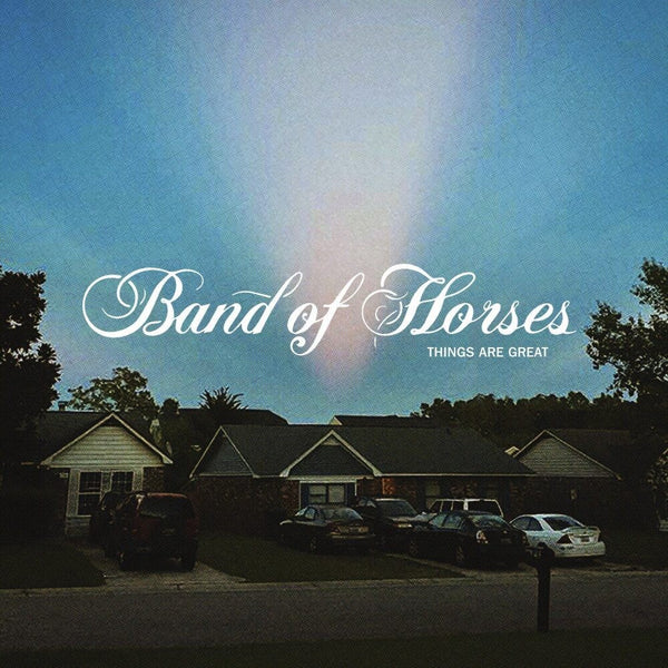 the album cover for Band Of Horses - Things are Great [LP]