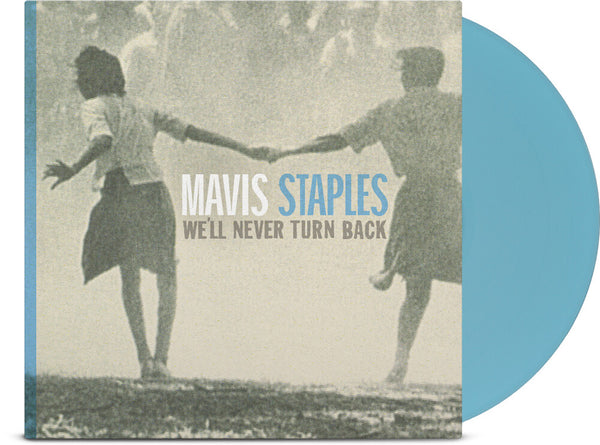 the album cover for Mavis Staples - We'll Never Turn Back: 15th Anniversary Edition [Limited Edition Aqua Blue LP]