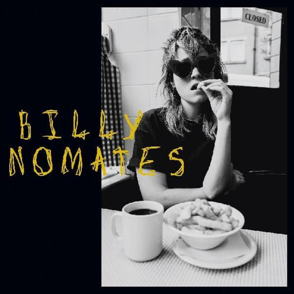 the album cover for Billy Nomates - Billy Nomates [White LP]