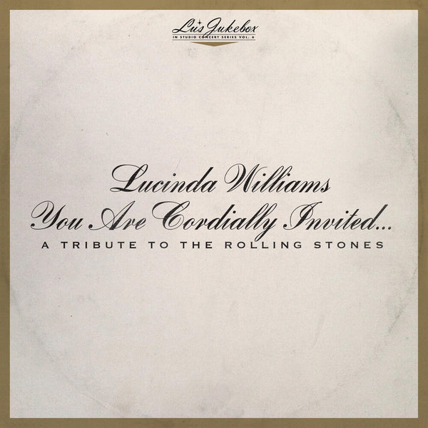 the album cover for Lucinda Williams - Lu's Jukebox Vol. 6: You Are Cordially Invited....A Tribute To The Rolling Stones [LP]