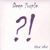 the album cover for Deep Purple - Now What ?! [Import]