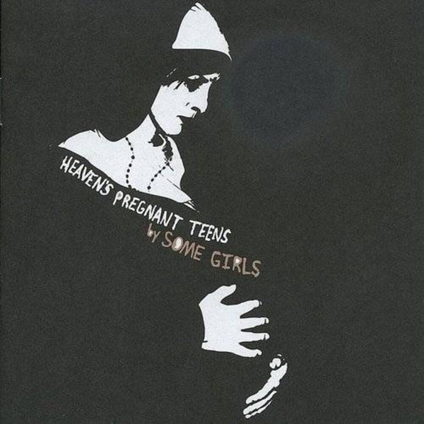 the album cover for Some Girls - Heaven's Pregnant Teens [LP]