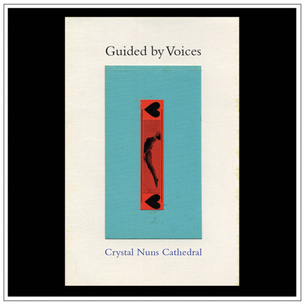 the album cover for Guided By Voices - Crystal Nuns Cathedral