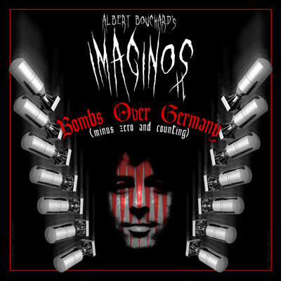 the album cover for Albert Bouchard - Imaginos 2 - Bombs Over Germany (Minus Zero & Coun