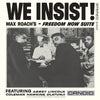 the album cover for Max Roach - We Insist Max Roach's Freedom Now Suite [180 Gram]