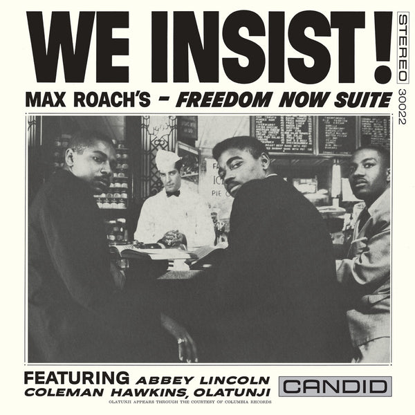 the album cover for Max Roach - We Insist Max Roach's Freedom Now Suite [180 Gram]