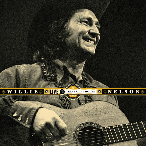 the album cover for Willie Nelson - Live At The Texas Opry House, 1974 [RSD 2022]