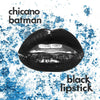the album cover for Chicano Batman - Black Lipstick [Limited Edition Red Vamp LP]