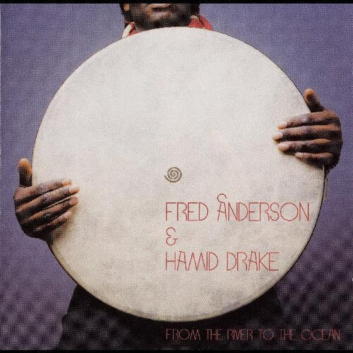 Anderson, Fred / Drake, Hamid - From The River To The Ocean - Pale Blue Dot Records