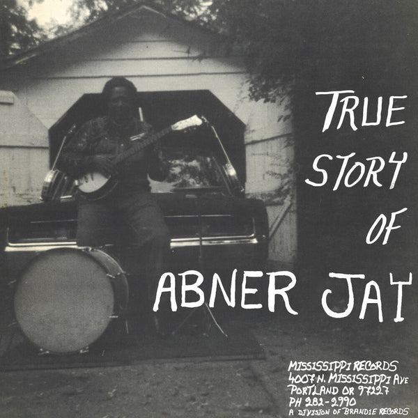 the album cover for Abner Jay - True Story Of Abner Jay