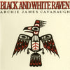 the album cover for Archie Cavanaugh  James - Black & White Raven