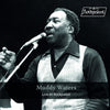 the album cover for Muddy Waters - Live At Rockpalast