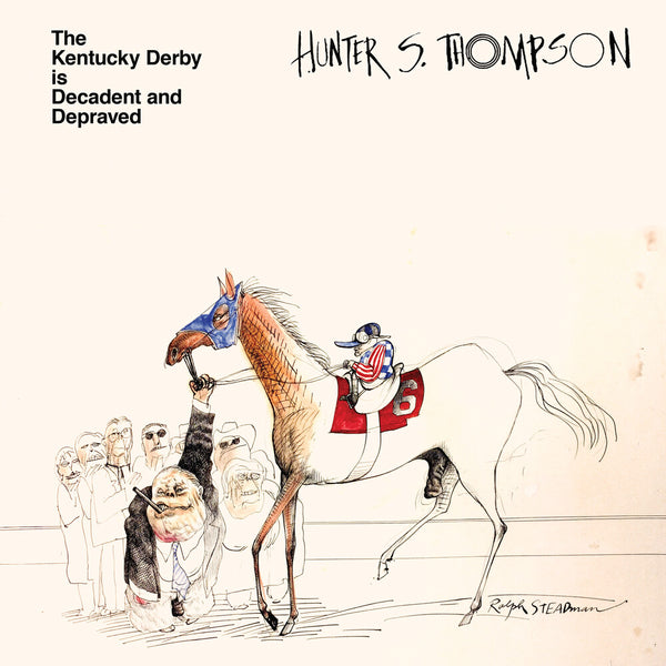 the album cover for Hunter Thompson  S. - Kentucky Derby Is Decadent & Depraved - Brown