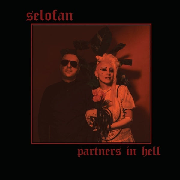 the album cover for Selofan - Partners In Hell (Blk) [Colored Vinyl] [Limited Edition] (Red) (Uk)