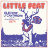 the album cover for Little Feat - Electrif Lycanthrope: Live at Ultra-Sonic Studios, 1974 [RSD Black Friday 2021]