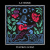 the album cover for La Femme - Teatro Lucido