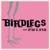 the album cover for Birdlegs & Pauline - Birdlegs & Pauline - Baby Pink [Colored Vinyl] (Pnk)