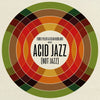 the album cover for Eddie Piller & Dean Rudland Present: Acid Jazz - Eddie Piller & Dean Rudland Present: Acid Jazz