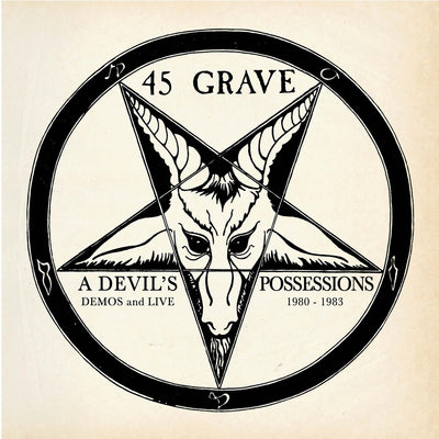 the album cover for 45 Grave - Devil's Possessions - Demos & Live 1980-1983 (Gol)