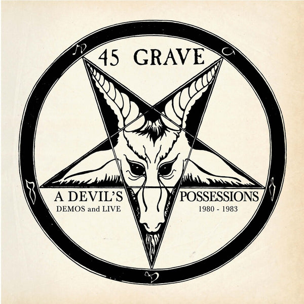 the album cover for 45 Grave - Devil's Possessions - Demos & Live 1980-1983 (Gol)