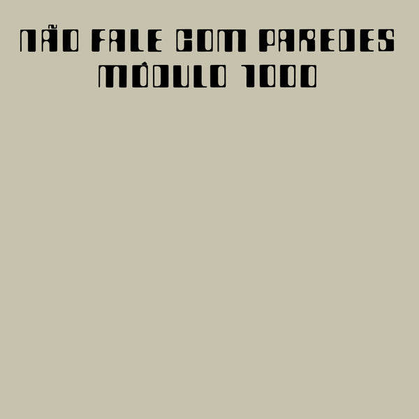 the album cover for Modulo 1000 - Nao Fale Com Paredes (Gate)