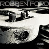 the album cover for Robben Ford - Pure [Clear Vinyl] (Uk)
