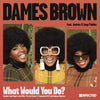 the album cover for Brown, Dames - What Would You Do? (Remixes)