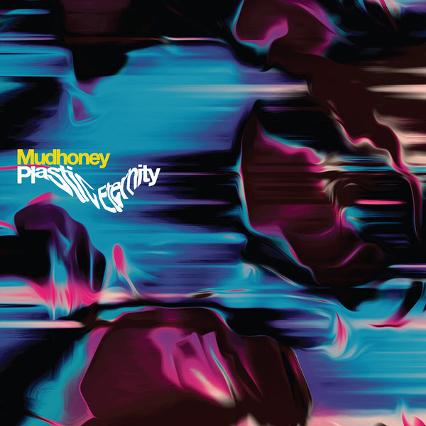 the album cover for Mudhoney - Plastic Eternity [Limited Edition Gray LP]