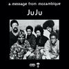 the album cover for Juju - Message From Mozambique