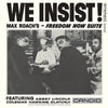 the album cover for Max Roach - We Insist: Freedom Now Suite (Bonus Track) [Limited Edition]