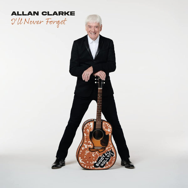 the album cover for Allan Clarke - I'll Never Forget [LP]