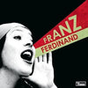 Franz Ferdinand - You Could Have It So Much Better (Import) - Pale Blue Dot Records