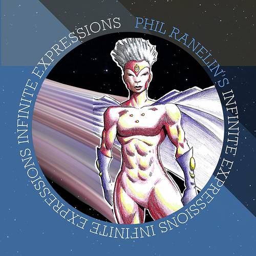 Phil Ranelin - Infinite Expressions [LP] - Pale Blue Dot Records