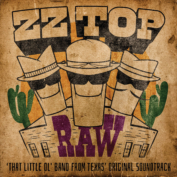 the album cover for ZZ Top - RAW (‘That Little Ol' Band From Texas’ Original Soundtrack) [Indie Exclusive Limited Edition Tangerine LP]