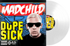 the album cover for Madchild - Dope Sick [RSD Essentials 1LPxWhite]