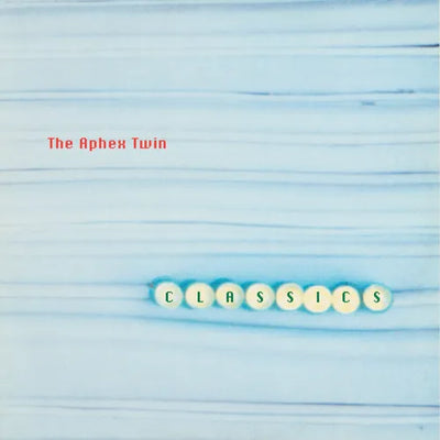 Aphex Twin - Classics [LP] - Pale Blue Dot Records