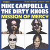 the album cover for Mike Campbell & The Dirty Knobs - Mission Of Mercy [Black]