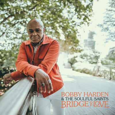 the album cover for Bobby Harden& The Soulful Saints - Bridge Of Love