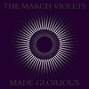 the album cover for March Violets - Made Glorious [Colored Vinyl] [Limited Edition] (Purp)