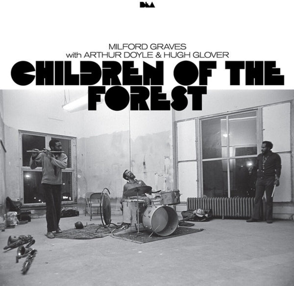 the album cover for Milford Graves  / Doyle,Arthur / Glover,Hugh - Children Of The Forest