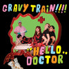 the album cover for Gravy Train!!!! - Hello Doctor [Colored Vinyl] [Deluxe] (Grn) (Pnk) (Post) (Wsv)