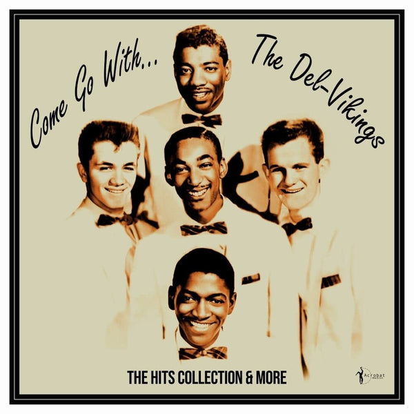 the album cover for Del Vikings - Come Go With The Vikings: 1956-61