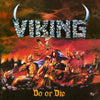 the album cover for Viking - Do Or Die (Spla)